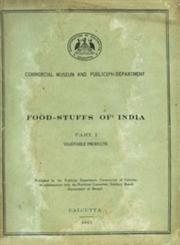 Food - Stuffs of India : Part I - Vegetable Products