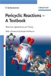 Pericyclic Reactions - A Text Book Reactions, Applications and Theory,3527314393,9783527314393