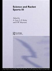 Science and Racket Sports III The Proceedings of the Eighth International Table Tennis Federation Sports Science Congress and the Third World Congress of Science and Racket Sports 1st Edition,0415338409,9780415338400