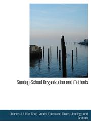 Sunday-School Organization and Methods,1140469967,9781140469964