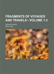 Fragments of Voyages and Travels (Volume 1-3); Second Series,1235677443,9781235677441