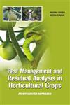 Pest Management and Residual Analysis in Horticultural Crops An Integrated Approach,9381450714,9789381450710