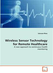 Wireless Sensor Technology for Remote Healthcare,3639309316,9783639309317