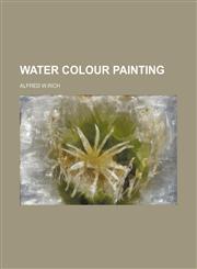 water colour painting,1154920984,9781154920987