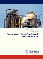 From Worthless Feedstock to Green Fuel,3659328197,9783659328190