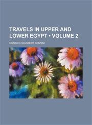 Travels in Upper and Lower Egypt (Volume 2),1151269298,9781151269294