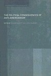 The Political Consequences of Anti-Americanism,0415463912,9780415463911