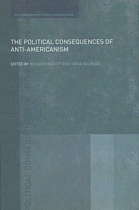 The Political Consequences of Anti-Americanism,0415463912,9780415463911