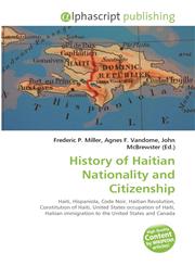 History of Haitian Nationality and Citizenship,613002956X,9786130029562
