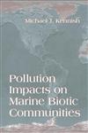 Pollution impacts on Marine Biotic Communities,0849384281,9780849384288