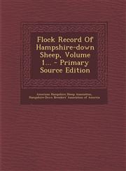Flock Record of Hampshire-Down Sheep, Volume 1... - Primary Source Edition,1293679186,9781293679180