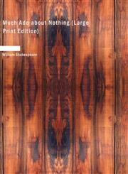 Much Ado about Nothing (Large Print Edition),1434610888,9781434610881