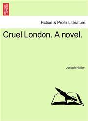 Cruel London. A novel.,1240893264,9781240893263