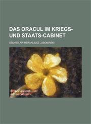 Das Oracul im Kriegs- und Staats-Cabinet,123646625X,9781236466259