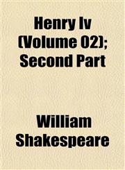 Henry Iv (Volume 02); Second Part,1154725294,9781154725292