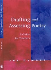 Drafting and Assessing Poetry A Guide for Teachers 1st Edition,0761948554,9780761948551