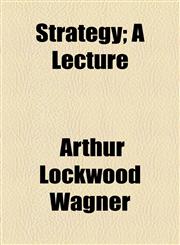 Strategy; A Lecture,1154518396,9781154518399