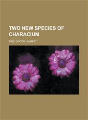 Two New Species of Characium,1234199424,9781234199425