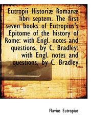 Eutropii Historiæ Romanæ libri septem. The first seven books of Eutropius's Epitome of the history o,1113121823,9781113121820