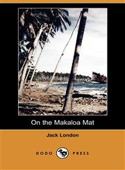 On the Makaloa Mat (Dodo Press),1409963276,9781409963271