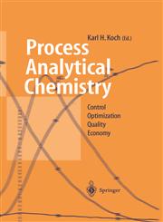 Process Analytical Chemistry Control, Optimization, Quality, Economy,3540653376,9783540653370