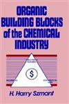 Organic Building Blocks of the Chemical Industry 1st Edition,0471855456,9780471855453