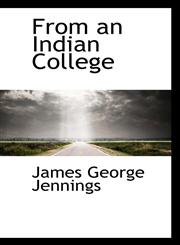 From an Indian College,1115540343,9781115540346