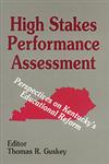 High Stakes Performance Assessment Perspectives on Kentucky's Educational Reform,0803961693,9780803961692
