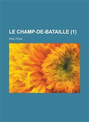 Le Champ-de-Bataille (1 ),123455741X,9781234557416