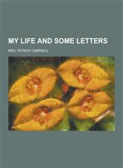 My Life and Some Letters,1230268219,9781230268217