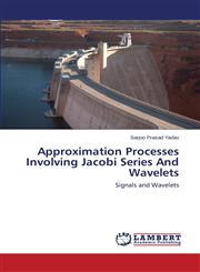 Approximation Processes Involving Jacobi Series and Wavelets,3659481602,9783659481604