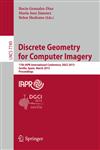 Discrete Geometry for Computer Imagery 17th IAPR International Conference, DGCI 2013, Seville, Spain, March 20-22, 2013, Proceedings,3642370667,9783642370663