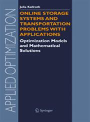 Online Storage Systems and Transportation Problems with Applications Optimization Models and Mathematical Solutions,1402029713,9781402029714
