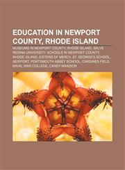 Education in Newport County, Rhode Island Museums in Newport County, Rhode Island, Salve Regina University, Schools in Newport County,1156753929,9781156753927