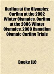 Curling at the Olympics Curling at the 2006 Winter Olympics,1156435080,9781156435083