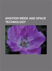 Aviation Week and Space Technology,1234236907,9781234236908