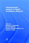 Developmental Aspects of Health Compliance Behavior 1st Edition,0805811125,9780805811124