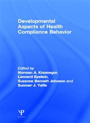 Developmental Aspects of Health Compliance Behavior 1st Edition,0805811125,9780805811124