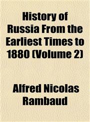 History of Russia From the Earliest Times to 1880 (Volume 2),1152546554,9781152546554