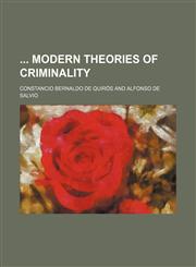 Modern Theories of Criminality,1150574852,9781150574856