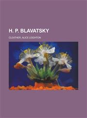 H. P. Blavatsky,1236721705,9781236721709