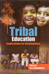 Tribal Education Implications for Development,8180699048,9788180699047