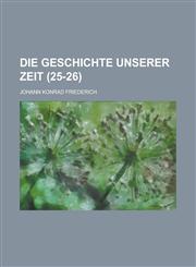Die Geschichte Unserer Zeit (25-26 ),1234565005,9781234565008