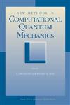 New Methods in Computational Quantum Mechanics Volume 93 : Advances in Chemical Physics,0471191272,9780471191278