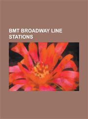 Bmt Broadway Line Stations 14th Street - Union Square (New York City Subway), 23rd Street (Bmt Broadway Line), 28th Street (Bmt Broadway Line), 3,123075928X,9781230759289
