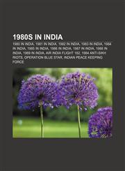 1980s in India 1980 in India, 1981 in India, 1982 in India, 1983 in India, 1984 in India, 1985 in India, 1986 in India, 1987 in India,1157750559,9781157750550
