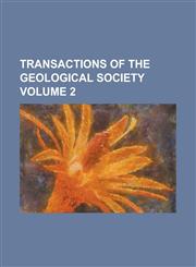 Transactions of the Geological Society Volume 2,1234192470,9781234192471