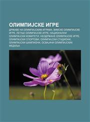 OlimpiJske igre Države na olimpiJskim igrama, Zimske olimpiJske igre, Letnje olimpiJske igre, Nacionalni olimpiJski komiteti,1234002787,9781234002787