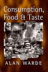 Consumption, Food and Taste Culinary Antinomies and Commodity Culture,0803979738,9780803979734