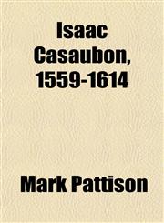 Isaac Casaubon, 1559-1614,1152345427,9781152345423